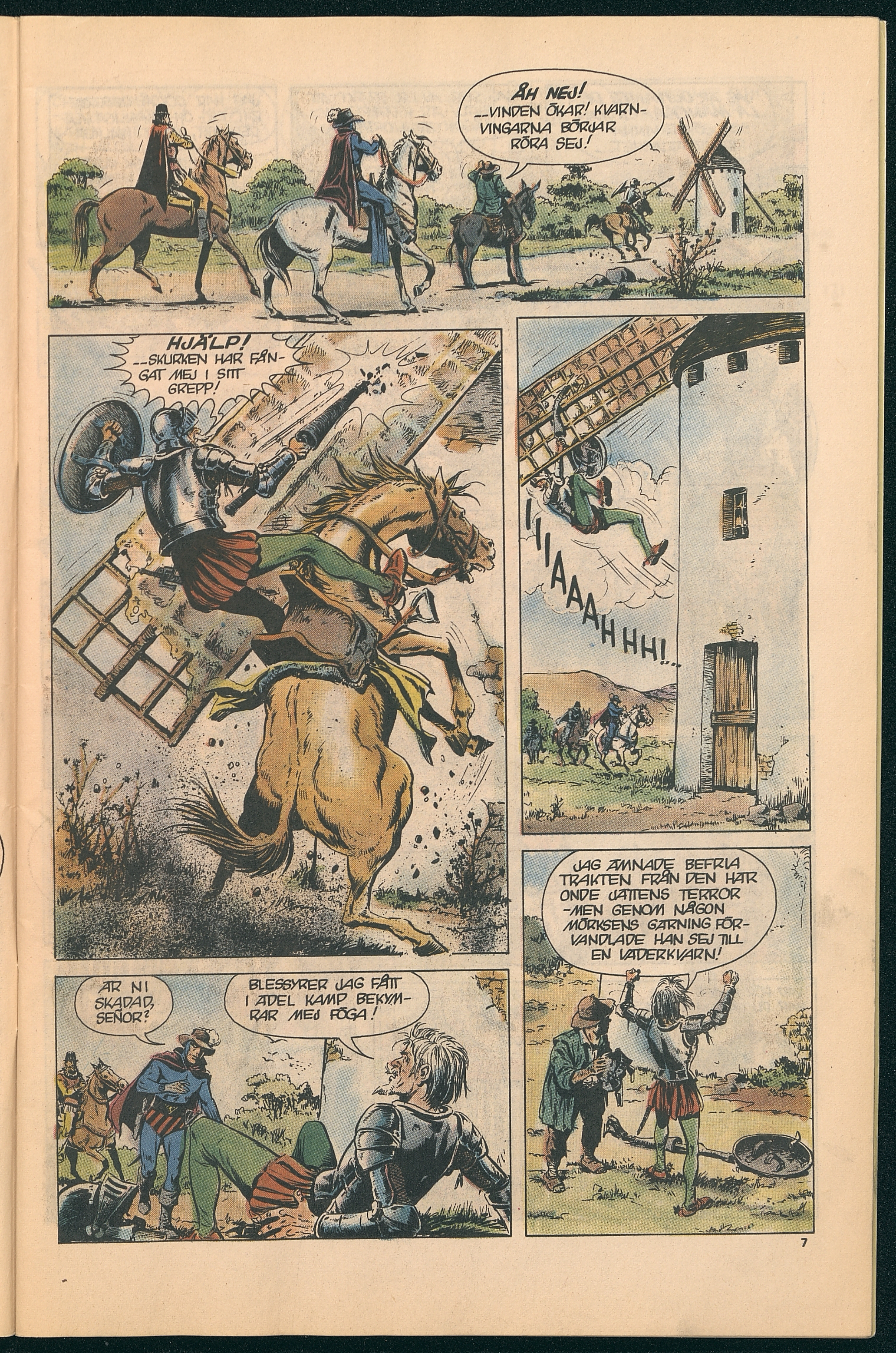 Riddaren fran La Mancha / script Norman Worker; art Carlos Cruz.    col. ; 26 cm.  Fantomen, Stockholm: Semic Press AB Nº18, 1992; P.3-30