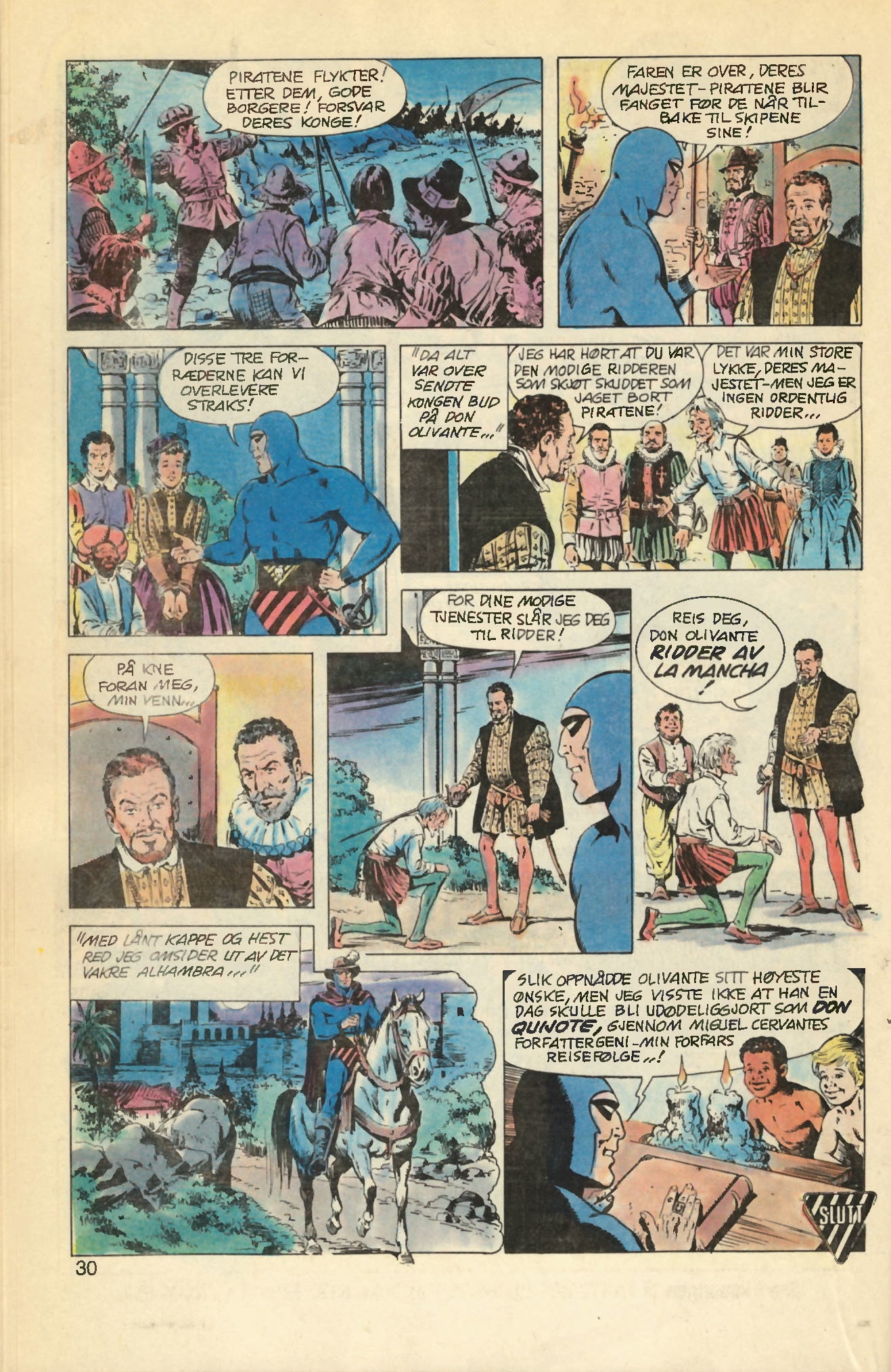 Ridderen fra La Mancha / script Norman Worker; art Carlos Cruz. Publicado en:. Fantomet, Oslo: SEMIC/nordisk forlag AS, 1992Nº23,27 p.(3-30)