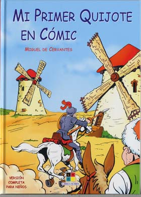 Don Quijote de La Mancha / Miguel de Cervantes Saavedra; [coordinación y revisión J. Leyva; adaptación literaria y gráfica E. Sotillos ; realización gráfica J. Espinosa]. -- Madrid: Libro Hobby Club, D.L. 2005. -- 60p.: il., col.; 26 cm.-- En la cub: 'Mi primer Quijote en Cómic'. -- ISBN 84-9736-289-6 