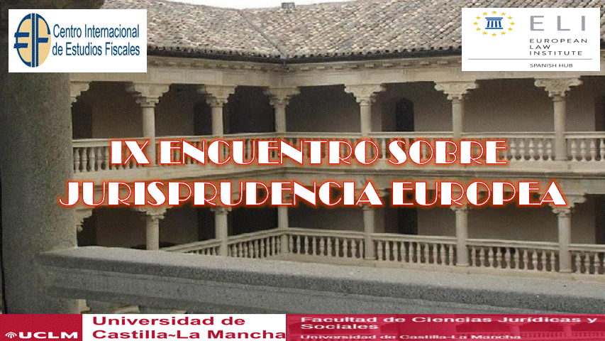 IX Encuentro Anual de Jurisprudencia Europea del European Law Institute Spanish Hub